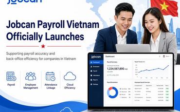 Jobcan Payroll Vietnam officially launches to support payroll operations in Vietnam
